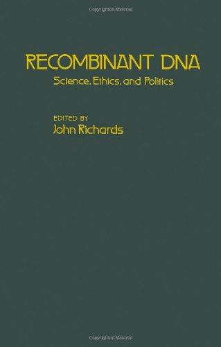Book Recombinant DNA: Science, Ethics, and Politics free