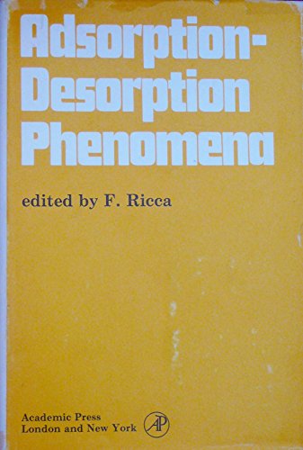 Book Adsorption-desorption phenomena;: Proceedings of the II international conference held at Florence in April 1971 free