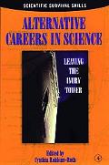Book Alternative Careers in Science: Leaving the Ivory Tower free