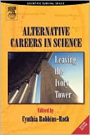 Book Alternative Careers in Science: Leaving the Ivory Tower (Scientific Survival Skills) free