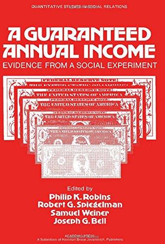 Book A Guaranteed Annual Income: Evidence from a Social Experiment (Quantitative Studies in Social Relations) free