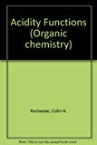 Book Acidity functions (Organic chemistry: a series of monographs) free Book Acidity functions (Organic chemistry: a series of monographs) free