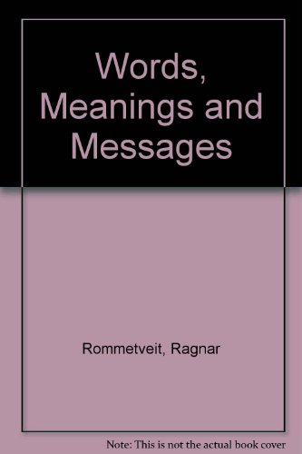 Book Words, Meanings, And Messages: Theory And Experiments In Psycholinguistics Rommetveit, R free