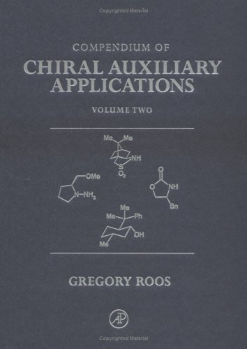 Book Compendium Of Chiral Auxiliary Applications, Volume 2 Only. free