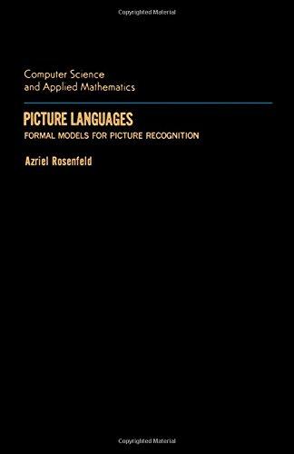 Book Picture languages: Formal models for picture recognition (Computer science and applied mathematics) free