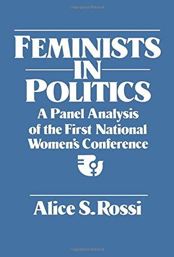 Book Feminists in Politics: A Panel Analysis of the First National Women's Conference free