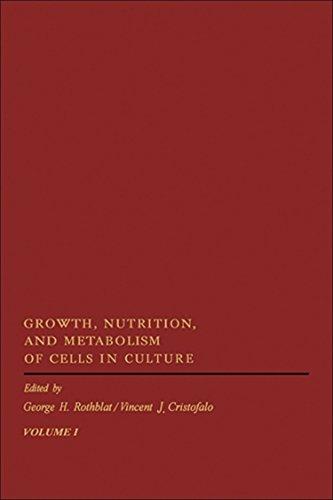 Book Growth, Nutrition, and Metabolism of Cells in Culture, Vol. 1 free