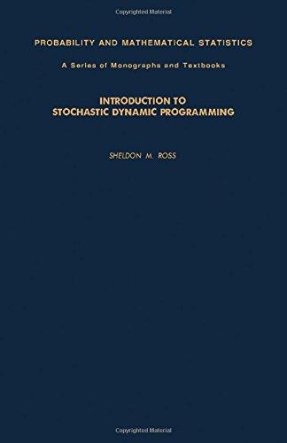 Book Introduction to Stochastic Dynamic Programming (PROBABILITY AND MATHEMATICAL STATISTICS) free