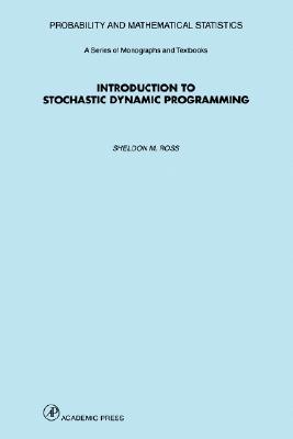 Book Introduction to Stochastic Dynamic Programming free