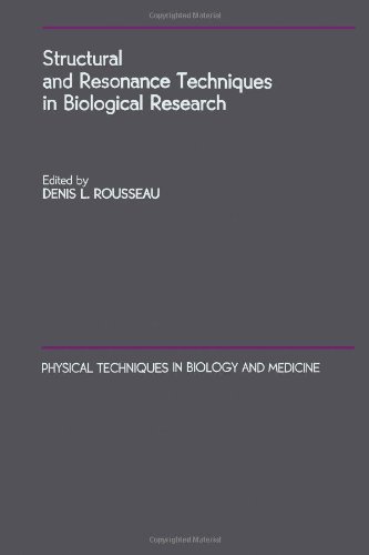 Book Structural and resonance techniques in biological research (Physical techniques in biology and medicine) free
