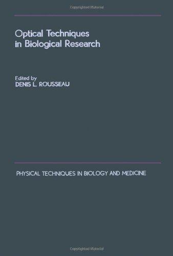 Book Optical Techniques in Biological Research (Physical Techniques in Biology and Medicine Series) free