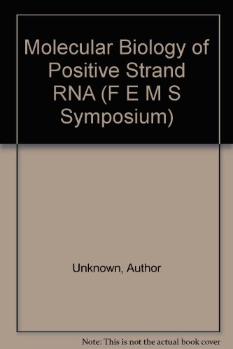 Book Molecular Biology Of Positive Strand Rna (f E M S Symposium) free