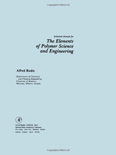 Book Solution Manual for The Elements of Polymer Science and Engineering: An Introductory Text for Engineers and Chemists free