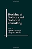 Book Teaching of statistics and statistical consulting: Proceedings of a conference held at the Ohio State University, November 24-25, 1980 free