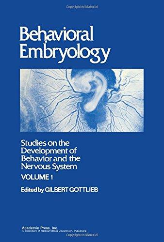 Book Behavioral embryology (Studies on the development of behavior and the nervous system, v. 1) free