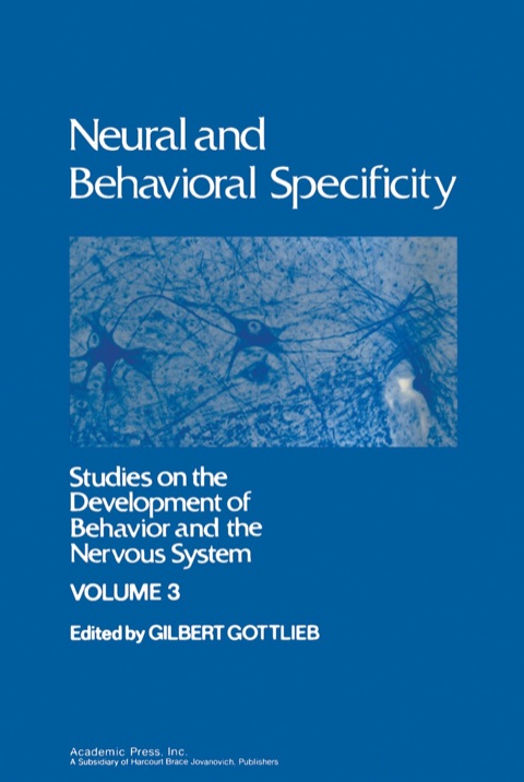 Book Neural and behavioral specificity (Studies on the development of behavior and the nervous system ; v. 3) free