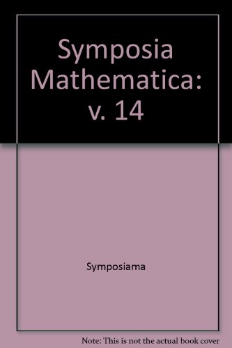 Book Symposia Mathematica, Volume 14 (v. 14) free