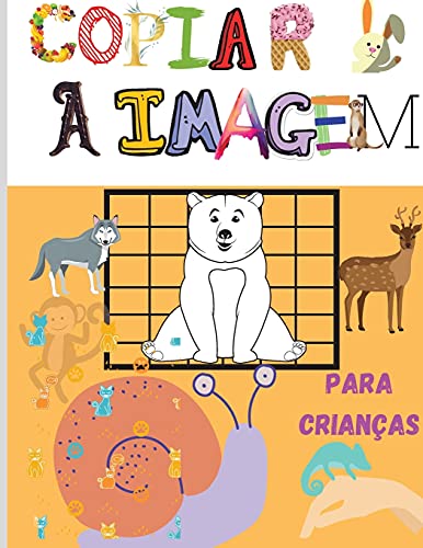 Book Copiar a Imagem: Incrível livro de coloração e actividades para crianças de tenra idade, pré-escolares, rapazes e raparigas Copiar a imagem com ... para crianças (Portuguese Edition) free