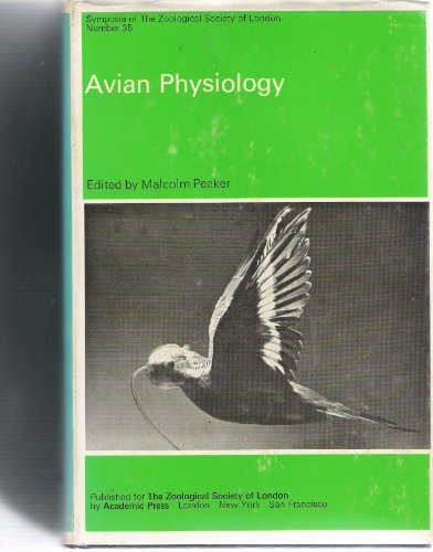 Book Avian physiology: The proceedings of a symposium Advances in Avian Physiology held at the Zoological Society of London on 22 and 23 November 1973 (Symposia of the Zoological Society of London) free