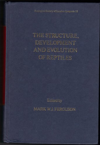 Book The Structure, Development and Evolution of Reptiles, Volume 52 (Symposia of the Zoological Society of London) free