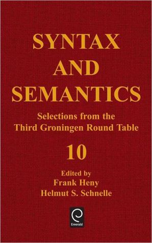 Book Syntax and Semantics, Volume 10: Selections from the Third Groningen Round Table (Syntax and Semantics) free