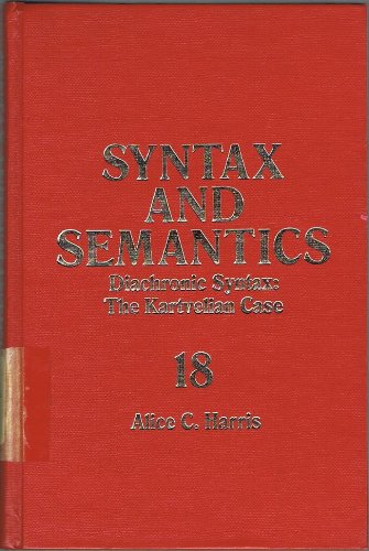 Book Diachronic Syntax: The Kartvelian Case (syntax And Semantics, Vol. 18) free