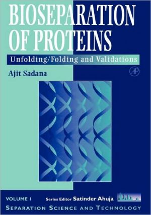 Book Bioseparations of Proteins: Unfolding/Folding and Validations (Volume 1) (Separation Science and Technology, Volume 1) free