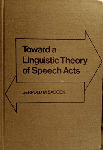 Book Toward a Linguistic Theory of Speech Acts free