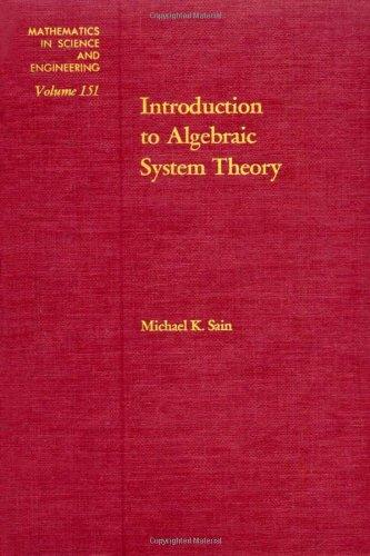 Book Introduction to Algebraic System Theory [Mathematics in Science and Engineering Volume 151] free