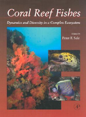 Book Coral Reef Fishes: Dynamics and Diversity in a Complex Ecosystem free