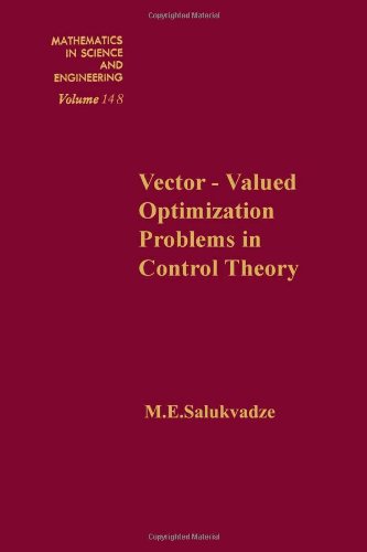 Book Vector-valued optimization problems in control theory, Volume 148 (Mathematics in Science and Engineering) free