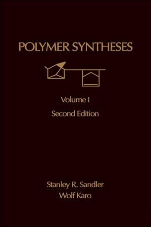 Book Polymer Synthesis: Volume 1 (Polymer Syntheses) free