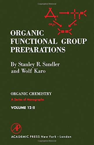 Book Organic Functional Group Preparations: V. 2 (organic Chemistry Monographs) free