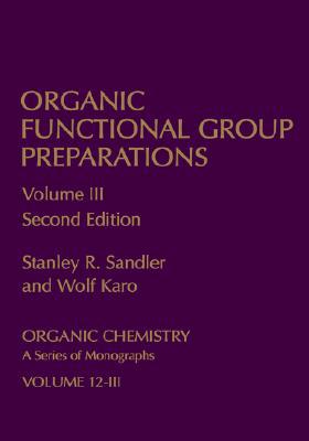 Book Organic Functional Group Preparations: Volume 3 free