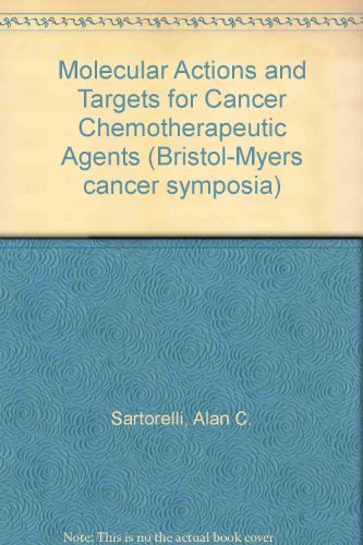 Book Molecular Actions And Targets For Cancer Chemotherapeutic Agents (bristol-myers Cancer Symposia) free