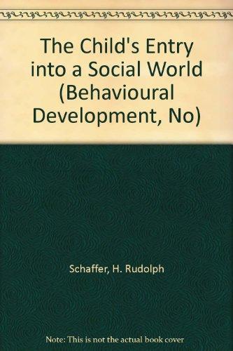 Book The Child's Entry into a Social World (Behavioural Development, No) free