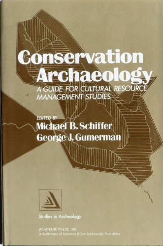 Book Conservation archaeology: A guide for cultural resource management studies (Studies in archeology) free