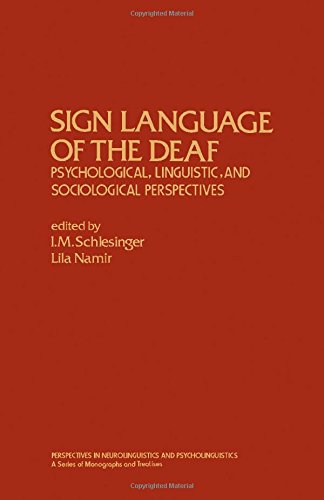 Book Sign Language of the Deaf: Psychological, Linguistic, and Sociological Perspectives (Perspectives in Neurolinguistics and Psycholinguistics) free
