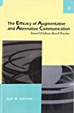Book The Efficacy of Augmentative and Alternative Communication: Toward Evidence-Based Practice (Augmentative and Alternative Communications Perspectives) free