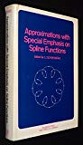 Book Approximations, with special emphasis on spline functions;: Proceedings of a symposium conducted by the Mathematics Research Center, United States ... States Army, the University of Wisconsin) free