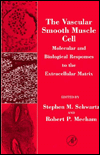 Book The Vascular Smooth Muscle Cell: Molecular and Biological Responses to the Extracellular Matrix (Biology of Extracellular Matrix) free