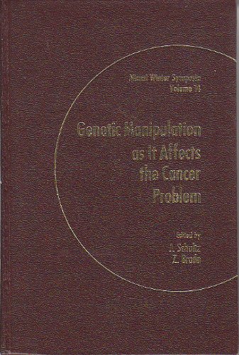 Book Genetic manipulation as it affects the cancer problem: Proceedings of the Miami winter symposia, January 10-14, 1977 free