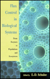Book Flux Control in Biological Systems: From Enzymes to Populations and Ecosystems (Physiological Ecology) free
