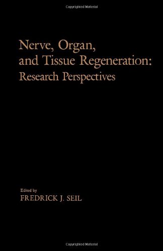 Book Nerve, Organ and Tissue Regeneration: Research Perspectives free