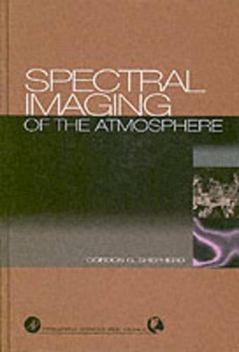 Book Spectral Imaging of the Atmosphere (Volume 82) (International Geophysics, Volume 82) free