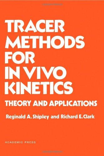 Book Tracer methods for in-vivo kinetics;: Theory and applications free