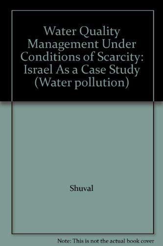 Book Water Quality Management Under Conditions of Scarcity: Israel As a Case Study (Water pollution) free