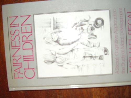 Book Fairness in Children: A Social-Cognitive Approach to the Study of Moral Development free
