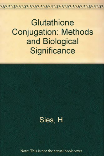 Book Glutathione Conjugation: Mechanisms and Biological Significance free