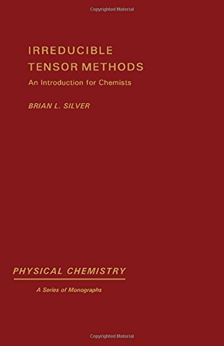 Book Irreducible tensor methods: An introduction for chemists (Physical chemistry, a series of monographs) free